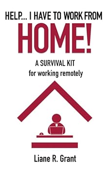 Paperback Help... I Have to Work from Home!: A survival kit for working remotely (Schedule Solutions) Book