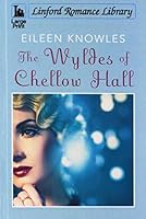 The Wyldes of Chellow Hall 1444834363 Book Cover