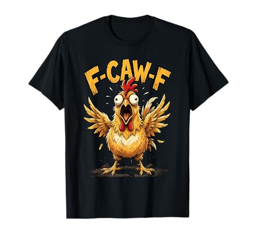 F Caw F Rooster Meme Fcawf Fawk Funny Chicken Humor T-Shirt