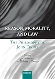 REASON, MORALITY, & LAW:PHILOSOPHY OF JOHN FINNIS PAPER: The Philosophy of John Finnis