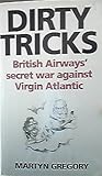  Dogfight: The Smearing of Richard Branson : British Airways Secret War Against Virgin: Inside Story of British Airways\' Secret War Against Richard Branson\'s Virgin Atlantic