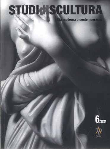 Studi di Scultura. Età moderna e contemporanea (Vol. 6)
