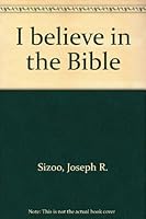 I believe in the Bible B000O6Y3T4 Book Cover