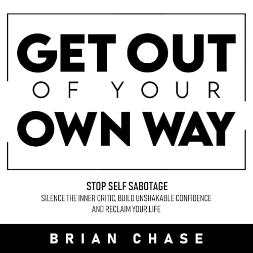 Get Out of Your Own Way by Brian Chase episode artwork