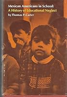 Mexican Americans in School: A History of Educational Neglect B0006C2RI0 Book Cover