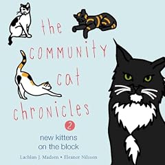 Couverture de The Community Cat Chronicles Book 2: New kittens on the block