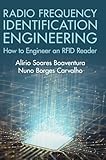 Radio Frequency Identification Engineering: How to Engineer an RFID Reader