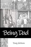 Being Dad 1072976471 Book Cover