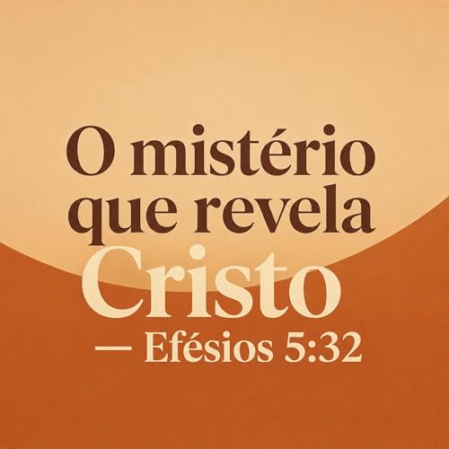 O mist&eacute;rio que revela Cristo