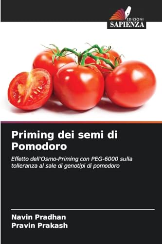 Priming dei semi di Pomodoro: Effetto dell'Osmo-Priming con PEG-6000 sulla tolleranza al sale di genotipi di pomodoro