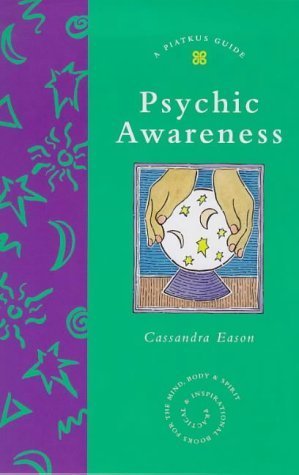 Psychic Awareness: A Piatkus Guide