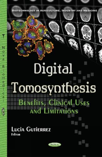 Digital Tomosynthesis: Benefits, Clinical Uses and Limitations