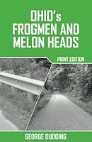 Ohio's Frogmen and Melon Heads 1535302801 Book Cover