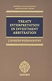 Treaty Interpretation in Investment Arbitration (Oxford International Arbitration Series)