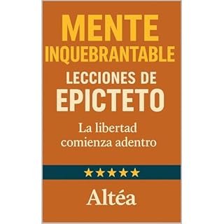 MENTE INQUEBRANTABLE Lecciones de Epicteto Audiolibro Por Alt&eacute;a arte de portada