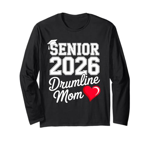 Senior 2026 Drumline Mom Proud Band Parent Music Support Long Sleeve T-Shirt