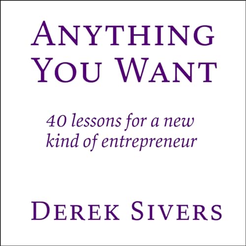 Anything You Want by Derek Sivers episode artwork