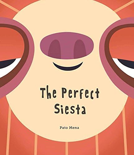 The Perfect Siesta (Junior Library Guild Selection) (Somos8)
