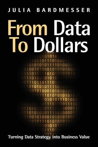 From Data to Dollars: Turning Data Strategy into Business Value