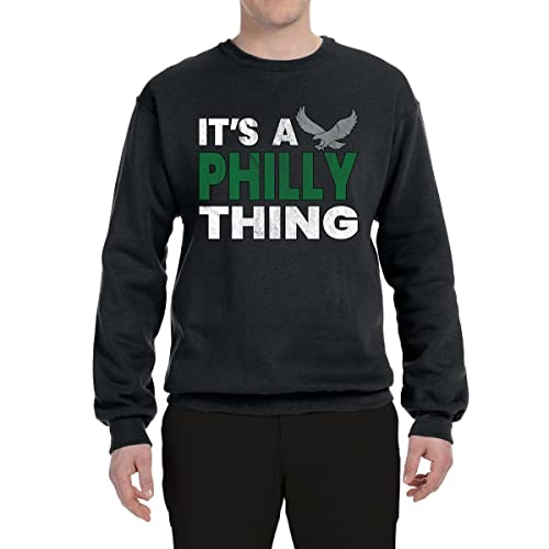 Wild Bobby It's A Philly Thing Philadelphia Football Sports Unisex Crewneck Graphic Sweatshirt, Black, Large #TOP2