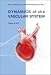 Dynamics of the Vascular System (Series on Bioengineering & Biomedical Engineering - Vol. 1) (Bioengineering and Biomedical Engineering)
