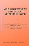 Q&A with Warren Buffett and Charlie Munger: A Compilation of All Shareholder Questions and Answers from The 2000-2004 Berkshire Hathaway Annual Shareholder Meetings