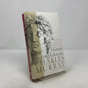 Human Accomplishment: The Pursuit of Excellence in the Arts and Sciences, 800 B.C. to 1950