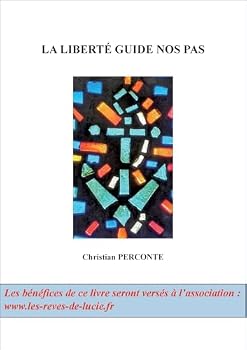 Paperback La liberté guide nos pas: Chroniques égocentriques [French] Book