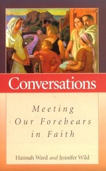 Paperback Conversations: Meeting Our Forebearers in Faith Book