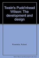 Twain's Pudd'nhead Wilson: The development and design B0007AE89M Book Cover