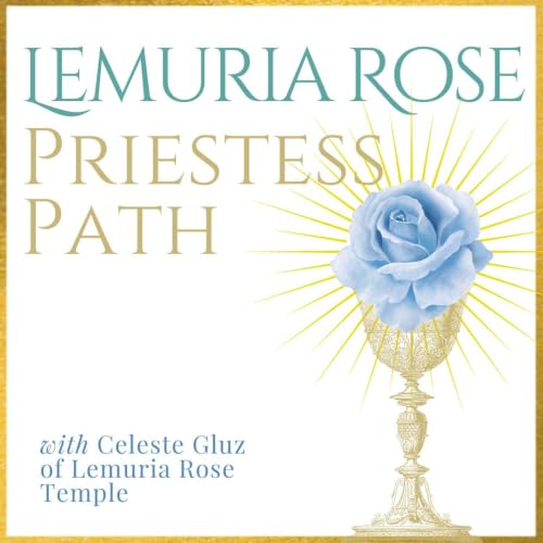 Couverture de Lemuria Rose Priestess Path with Celeste Gluz