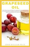 GRAPESEED OIL: The Health And Bеаutу Benefits Of Grapeseed Оіl & Rеаѕоnѕ Dermatologists...