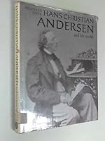 Hans Christian Andersen and His World. 0399110704 Book Cover