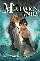 The Maiden Ship: Book 1 of 3 0986937355 Book Cover