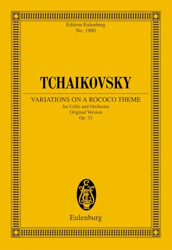 Variations on a Rococo Theme: for Cello and Orchestra (Eulenberg Miniature and Study Scores, 1900)
