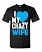 I Love My Crazy Wife Unisex T-Shirt Couple Shirts X-Large Black