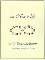 A New Life: My Pet's Adoption 0975325701 Book Cover