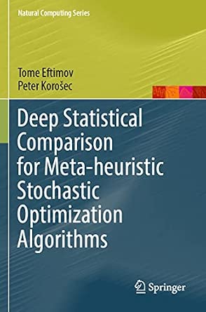 Deep Statistical Comparison for Meta-heuristic Stochastic Optimization Algorithms 1st ed. 2022 Edition-Wow! eBook