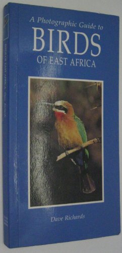 A Photographic Guide to Birds of East Africa A Photographic Guide to Birds of East Africa