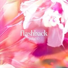 flashback / yukaDD