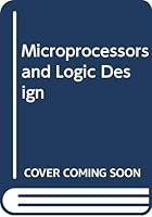 Microprocessors and Logic Design 0471020834 Book Cover