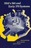 IBM's 360 and Early 370 Systems (History of Computing)