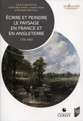 Écrire et peindre le paysage en France et en Angleterre: 1750-1850
