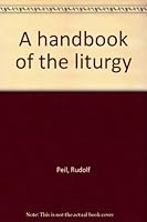 A Handbook Of The Liturgy B0000CKRCX Book Cover