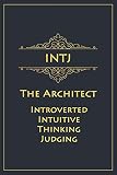 INTJ - The Architect (Introverted, Intuitive, Thinking, Judging): Myers-Briggs Notebook for Masterminds/Architects - 120 pages, 6x9