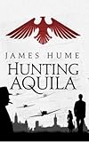 Hunting Aquila: An intriguing debut spy drama, set during World War 2, with a twist