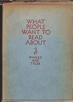 Unknown Binding What people want to read about;: A study of group interests and a survey of problems in adult reading, Book