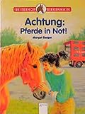  Achtung, Pferde in Not! (Arena Taschenbücher)