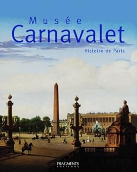 Hardcover Musée Carnavalet : Histoire de Paris [French] Book