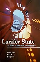 Lucifer State: A Novel Approach to Rhetoric 084032474X Book Cover